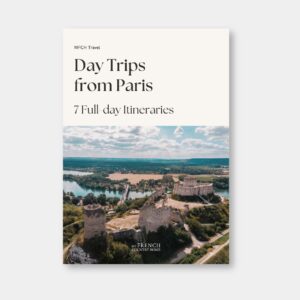 Day Trips from Paris – 7 Full-Day Itineraries