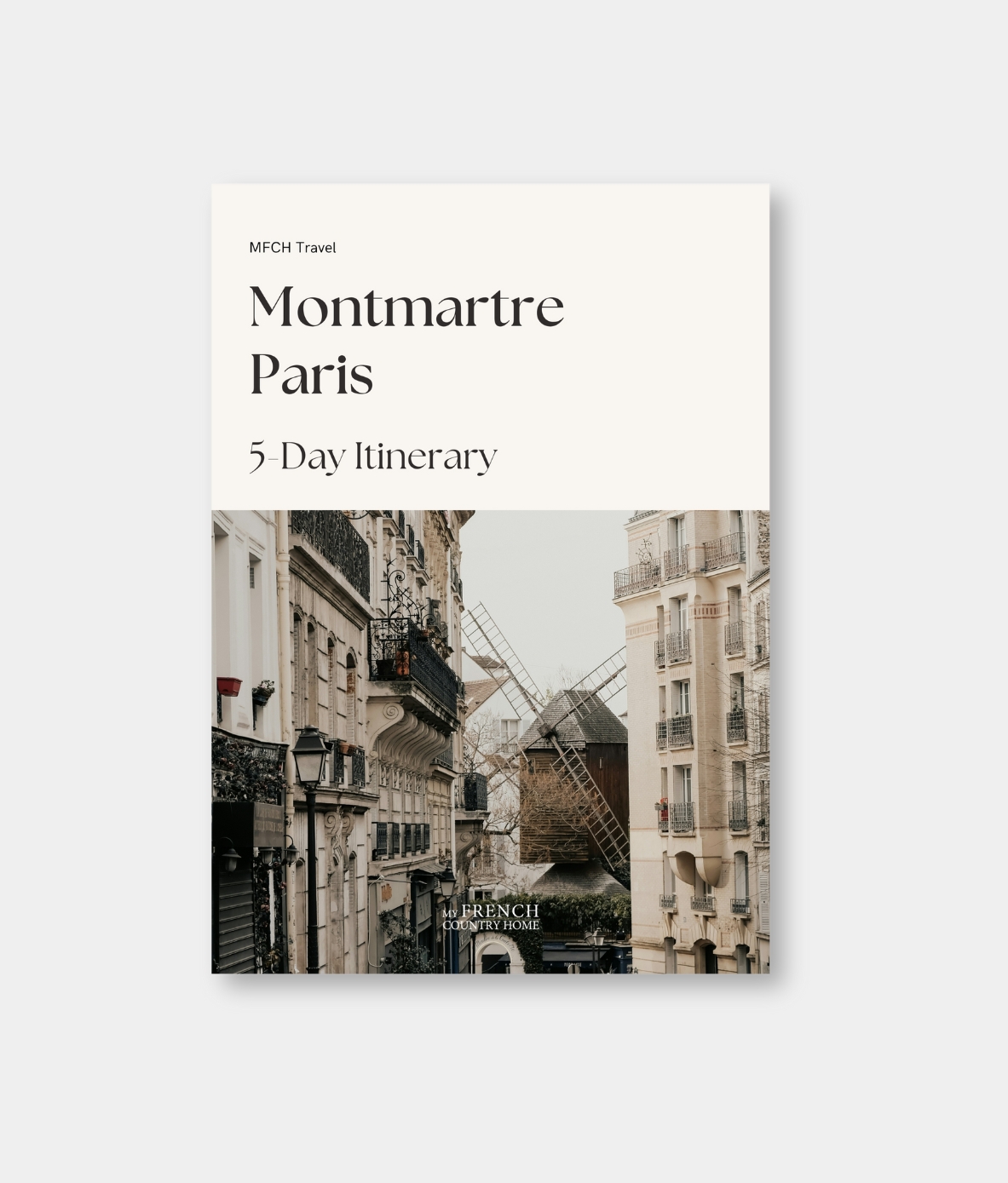My French Country Home travel itinerary of Montmartre in Paris, France.