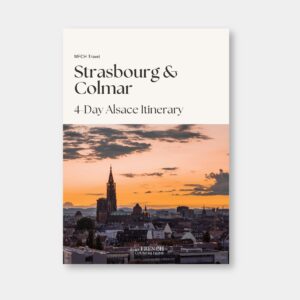 Strasbourg & Colmar travel itinerary cover by My French Country Home.