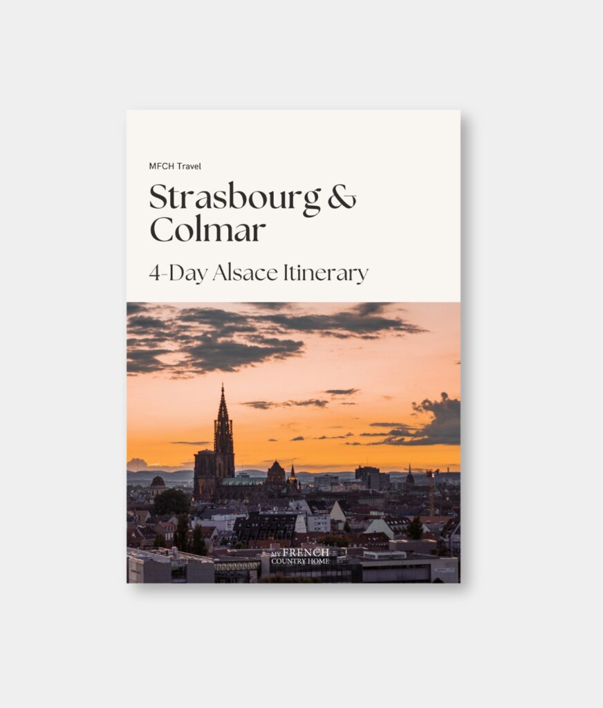 Strasbourg & Colmar travel itinerary cover by My French Country Home.