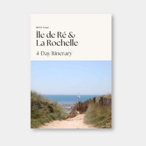 Ile de Ré & La Rochelle 4-Day travel itinerary guide cover by My French Country Home.
